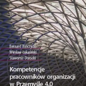 Kompetencje pracowników organizacji w Przemyśle 4.0. Perspektywa pokolenia Z Oferta
