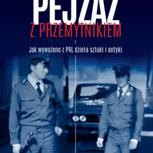 Bestseller Pejzaż z przemytnikiem. Jak wywożono z PRL dzieła sztuki i antyki