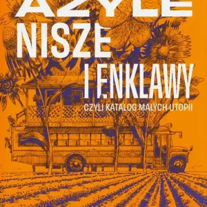 Azyle, nisze i enklawy czyli katalog małych utopii Promocja