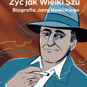 Żyć jak Wielki Szu. Biografia Jana Nowickiego Niska cena