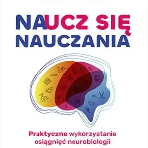 Naucz się nauczania. Praktyczne wykorzystanie osiągnięć neurobiologii Rabat