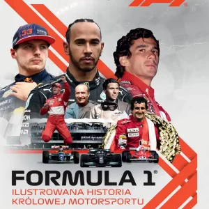 Formuła 1. Ilustrowana historia królowej motorsportu. Jedyna w Polsce oficjalna książka o F1 Wybór klientów