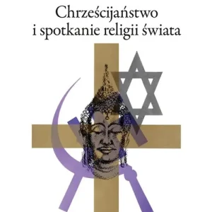 Chrześcijaństwo i spotkanie religii świata Zniżka