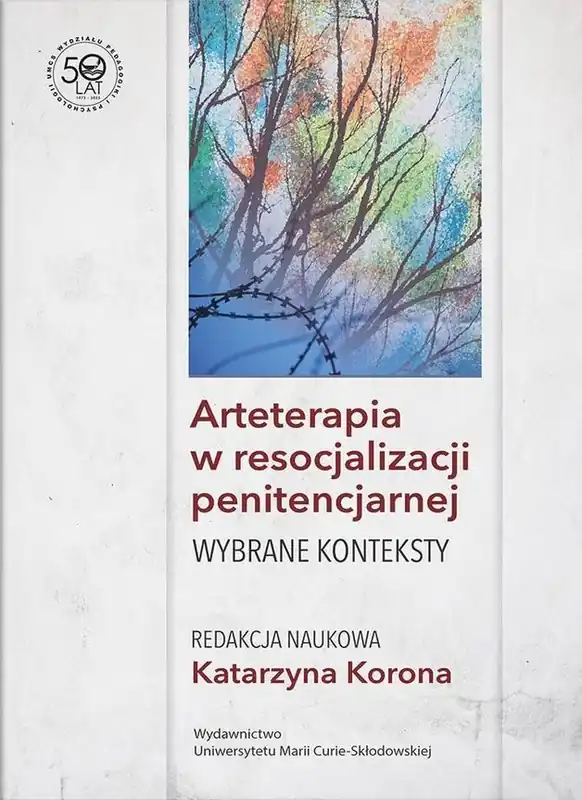 Arteterapia w resocjalizacji penitencjarnej Wybrane konteksty Cena promocyjna