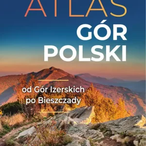 Atlas gór polskich Darmowa dostawa