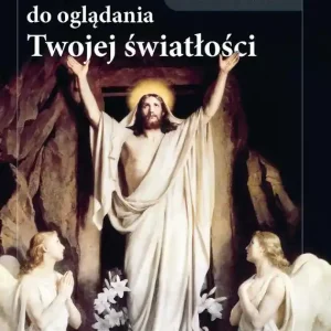 Dopuść ich do oglądania Twojej światłości Wybór klientów