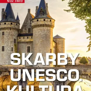 Skarby UNESCO. Kultura. Nasz świat Kup online