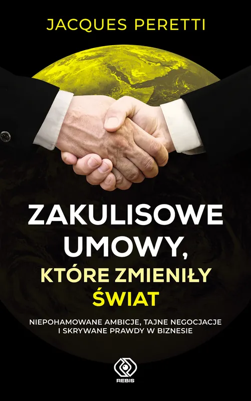 Wyjątkowa oferta Zakulisowe umowy, które zmieniły świat